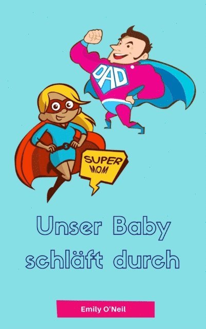 Emily O'Neil - Unser Baby schläft durch, E-bok