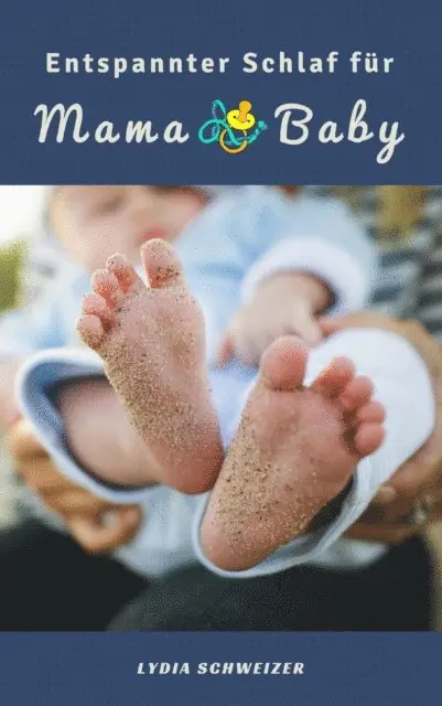 Lydia Schweizer - Entspannter Schlaf für Mama & Baby, E-bok. Tillgänglighet: Lägg i varukorg