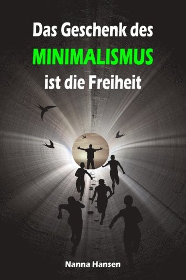 Nanna Hansen - Das Geschenk des Minimalismus ist die Freiheit, E-bok
