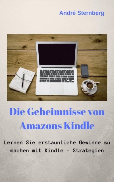 Andre Sternberg - Die Geheimnisse von Amazons Kindle, E-bok