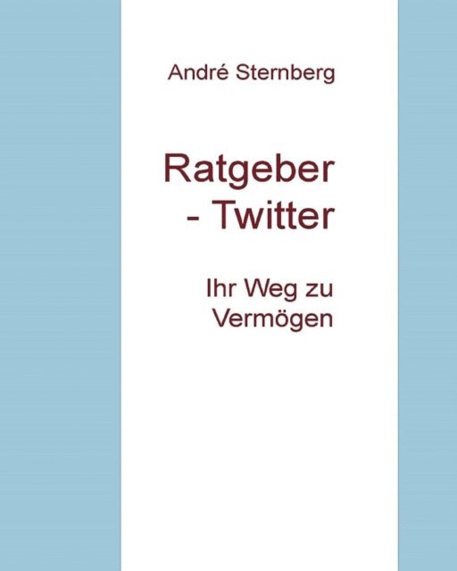 Andre Sternberg - Ratgeber - Twitter, E-bok