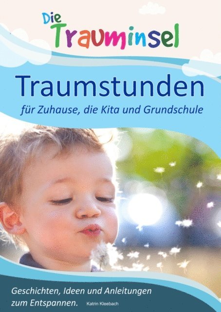 Katrin Kleebach - Traumstunden - für Zuhause, die Kita und Grundschule, E-bok. Tillgänglighet: Lägg i varukorg