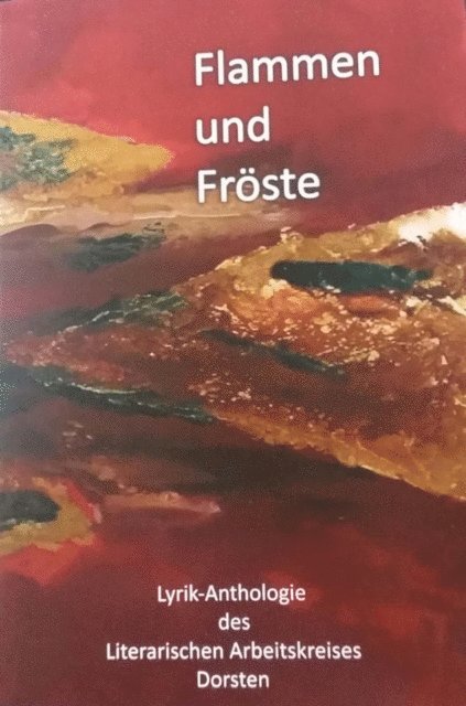 Peter Bertram, Rudolph Kowalleck, Ludger Felix-Kolbe, Hermann Kuhl, Wolfgang Klingler, Sabina Eisenberg-Radomski, Anke Volkel, Brigitte Wiers, Edelgard Moers, Sylvia Wenig, Heike Wenig - Flammen und Fröste, E-bok