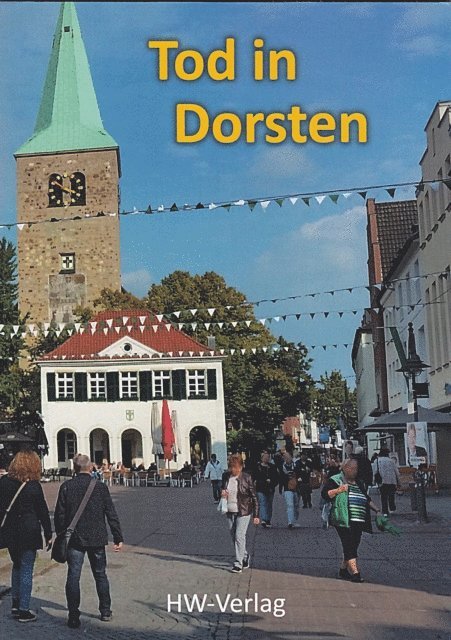 Sabina Eisenberg-Radomski, Hana Sejkora, Werner Wenig, Heike Wenig - Tod in Dorsten, E-bok