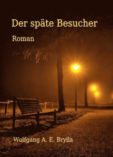 Wolfgang Brylla - Der späte Besucher, E-bok