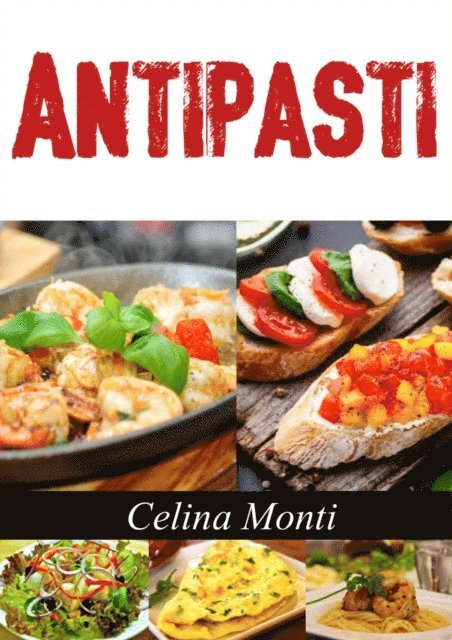 Celina Monti, MP- Media Service Bayreuth - Antipasti, E-bok