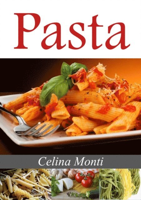Celina Monti, MP- Media Service Bayreuth - Pasta, E-bok