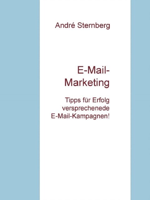 Andre Sternberg - E-Mail-Marketing, E-bok