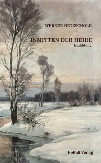Werner Hetzschold - Inmitten der Heide, E-bok