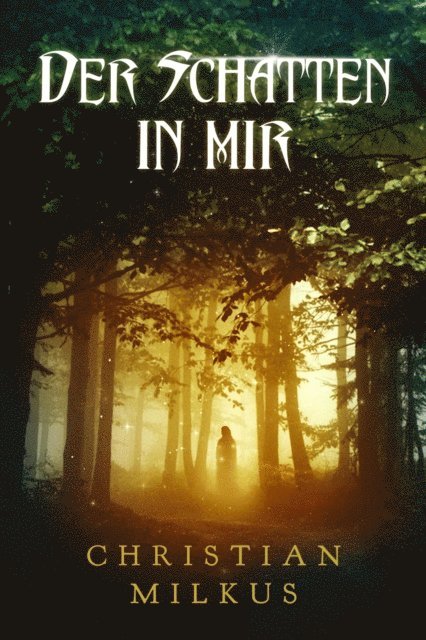 Christian Milkus - Der Schatten in mir, E-bok