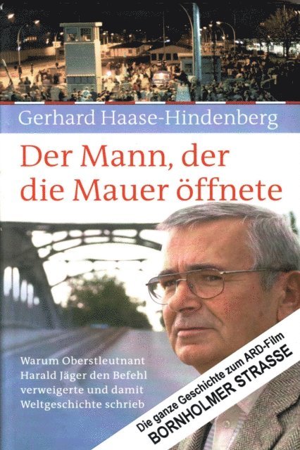 Gerhard Haase-Hindenberg - Der Mann, der die Mauer öffnete, E-bok