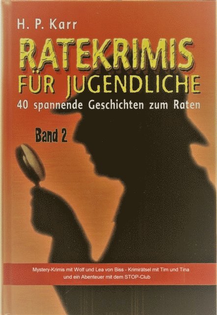 H.P. Karr - Ratekrimis für Jugendliche – Band 2 : 40 neue Geschichten zum Raten, E-bok