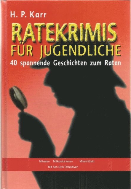 H.P. Karr - Ratekrimis für Jugendliche – 40 spannende Geschichten zum Raten, E-bok