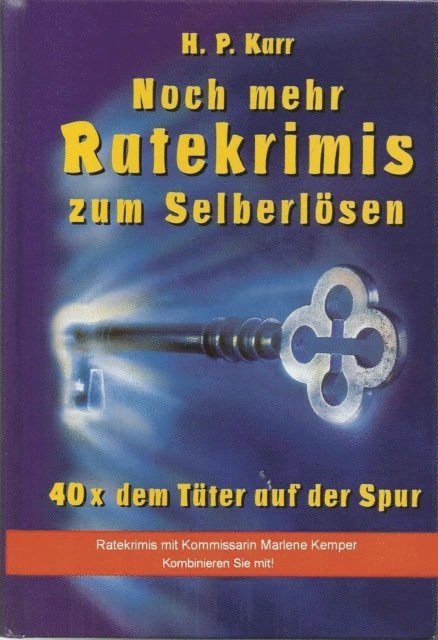 H.P. Karr - Noch mehr Ratekrimis zum Selberlösen - 40 x dem Täter auf der Spur, E-bok
