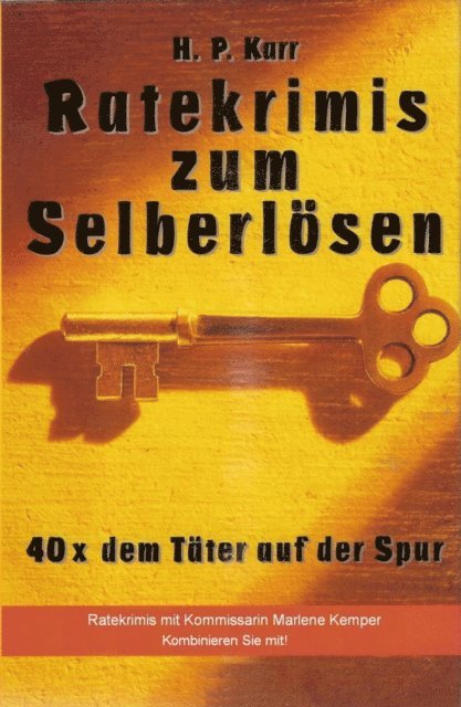 H.P. Karr - Ratekrimis zum Selberlösen : 40 x dem Täter auf der Spur, E-bok