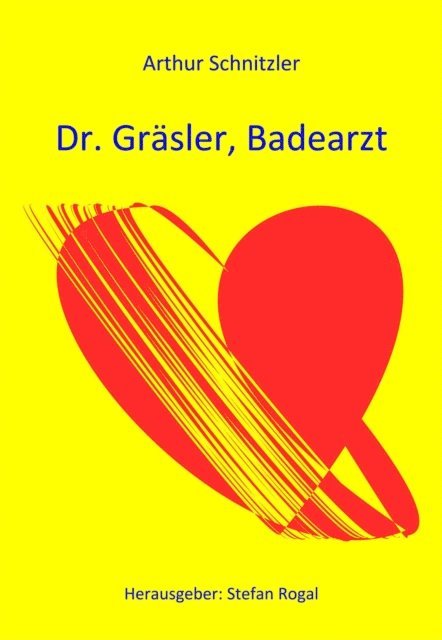 Arthur Schnitzler - Doktor Gräsler, Badearzt, E-bok