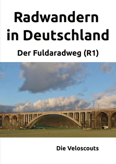 Die Veloscouts - Radwandern in Deutschland – Teil 3 – Der Fuldaradweg (R1), E-bok. Tillgänglighet: Lägg i varukorg