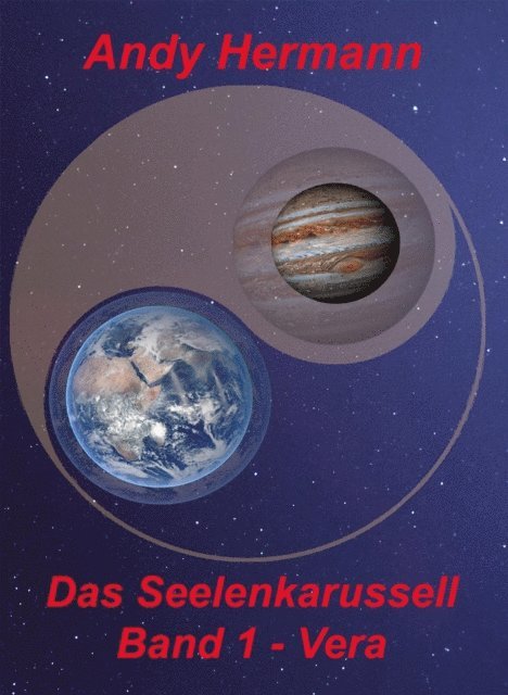 Andreas Hermann - Das Seelenkarussell - Band 1 - Vera, E-bok