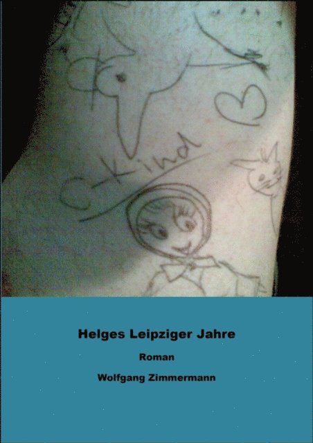 Wolfgang Zimmermann - Helges Leipziger Jahre, E-bok