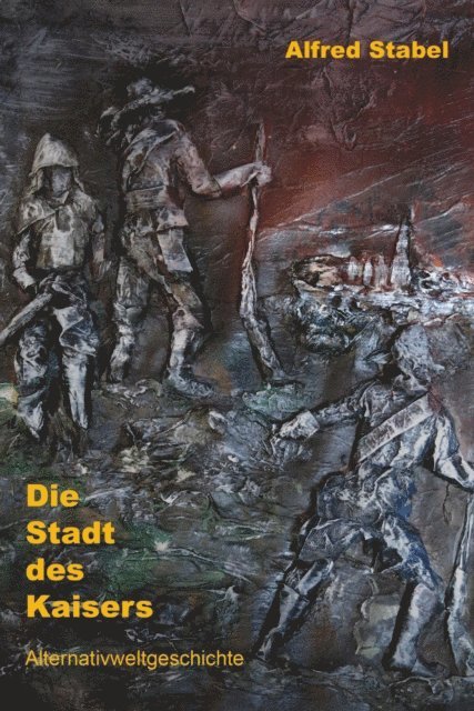 Alfred Stabel - Die Stadt des Kaisers, E-bok