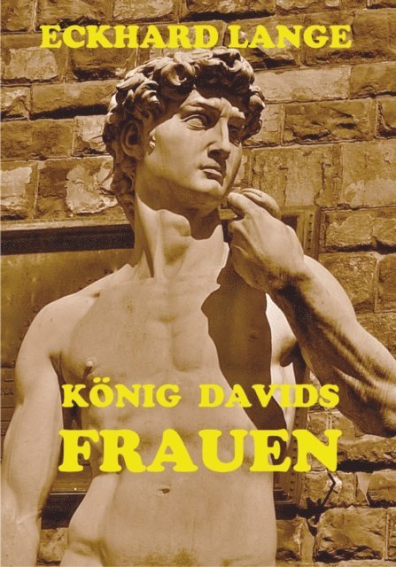 Eckhard Lange - König Davids Frauen, E-bok