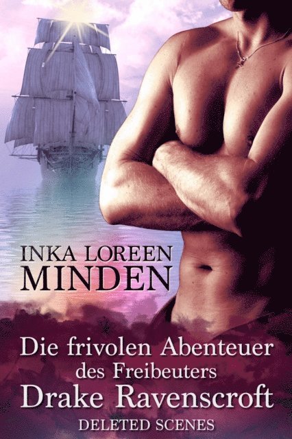 Inka Loreen Minden - Die frivolen Abenteuer des Freibeuters Drake Ravenscroft, E-bok