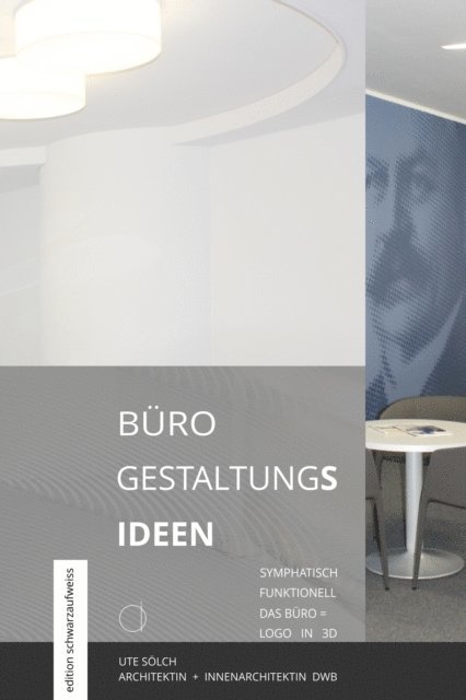ute soelch - BÜRO GESTALTUNGS IDEEN, E-bok. Tillgänglighet: Lägg i varukorg