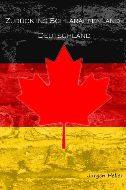 Jurgen Heller - Zurück ins Schlaraffenland - Deutschland, E-bok