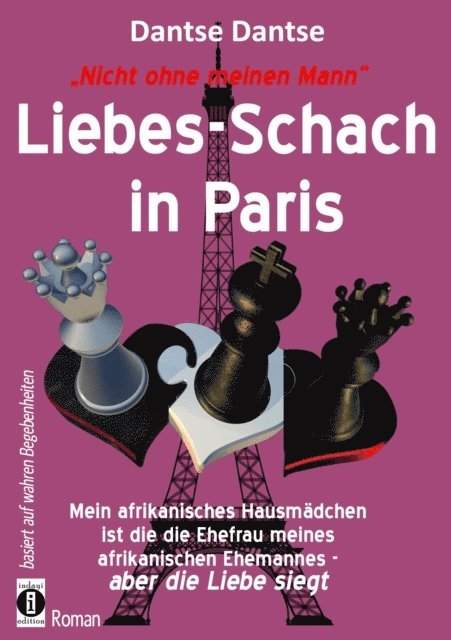Dantse Dantse - Nicht ohne meinen Mann: Liebes-Schach in Paris, E-bok
