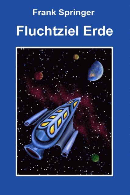 Frank Springer - Fluchtziel Erde, E-bok