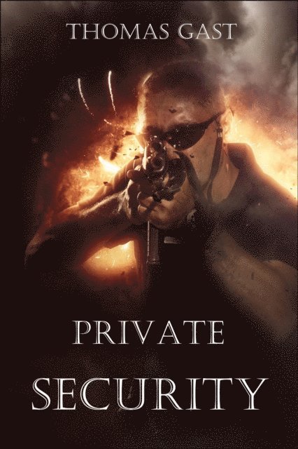 Thomas GAST - Private Security, E-bok