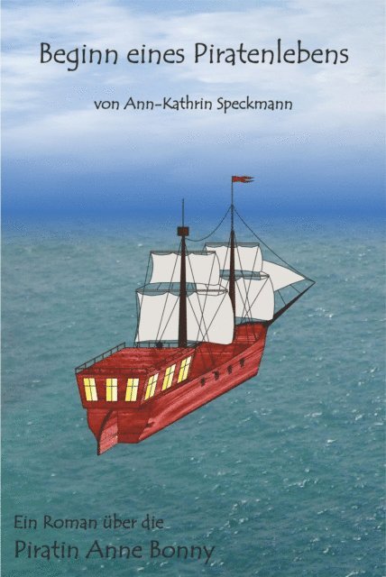 Ann-Kathrin Speckmann - Beginn eines Piratenlebens, E-bok. Tillgänglighet: Lägg i varukorg