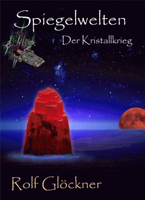 Rolf Glockner - Spiegelwelten Der Kristallkrieg, E-bok. Tillgänglighet: Lägg i varukorg