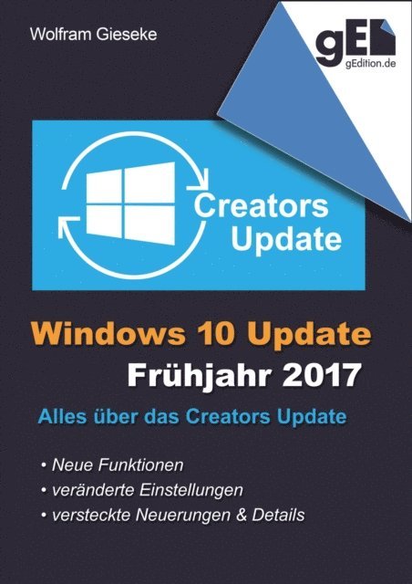 Wolfram Gieseke - Windows 10 Update - Frühjahr 2017, E-bok