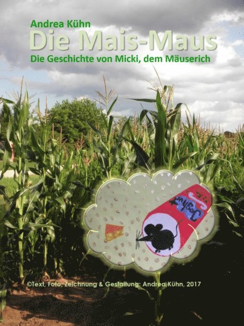Andrea Kuhn - Die Mais-Maus, E-bok