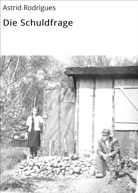 Astrid Rodrigues - Die Schuldfrage, E-bok