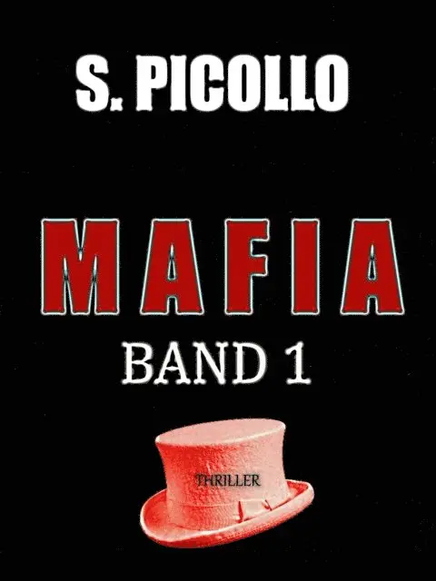 S. Picollo - Mafia Band 1: Thriller, E-bok. Tillgänglighet: Lägg i varukorg