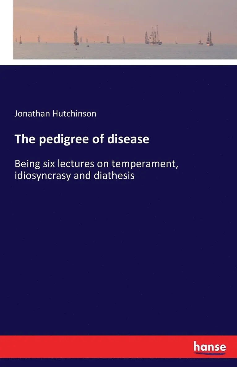 Jonathan Hutchinson - pedigree of disease, Häftad. Tillgänglighet: Lägg i varukorg