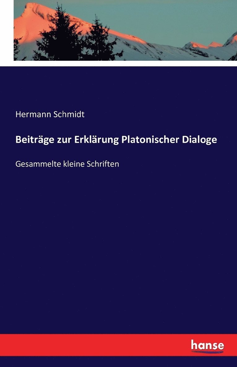 Hermann Schmidt - Beiträge zur Erklärung Platonischer Dialoge, Häftad