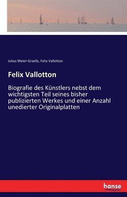 Julius Meier-Graefe, Felix Vallotton - Felix Vallotton, Häftad