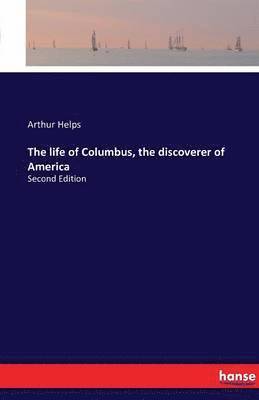 life of Columbus, the discoverer of America