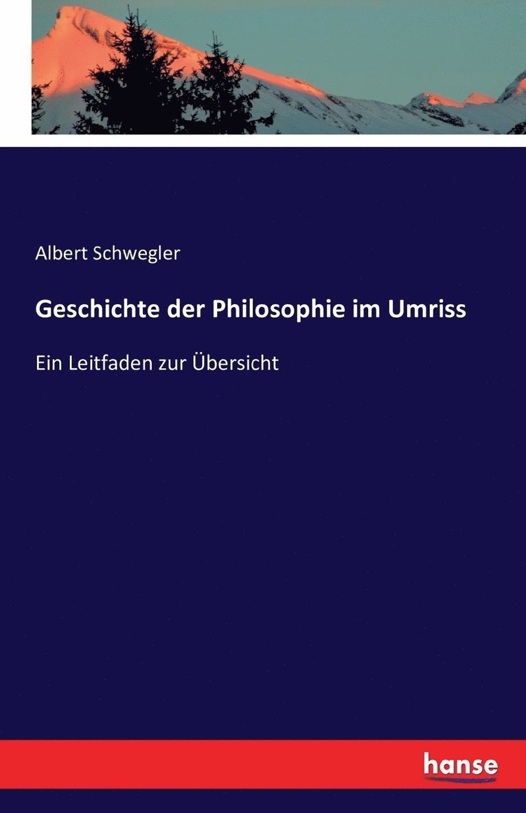 Albert Schwegler - Geschichte der Philosophie im Umriss, Häftad