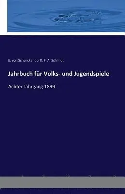 E Von Schenckendorff, F A Schmidt - Jahrbuch für Volks- und Jugendspiele, Häftad. Tillgänglighet: Lägg i varukorg