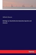 Beitrge zur Geschichte der deutschen Sprache und Literatur
