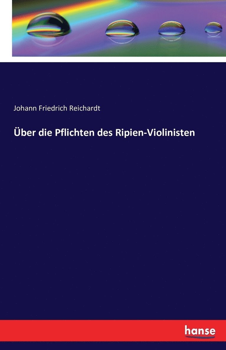 Johann Friedrich Reichardt - Über die Pflichten des Ripien-Violinisten, Häftad