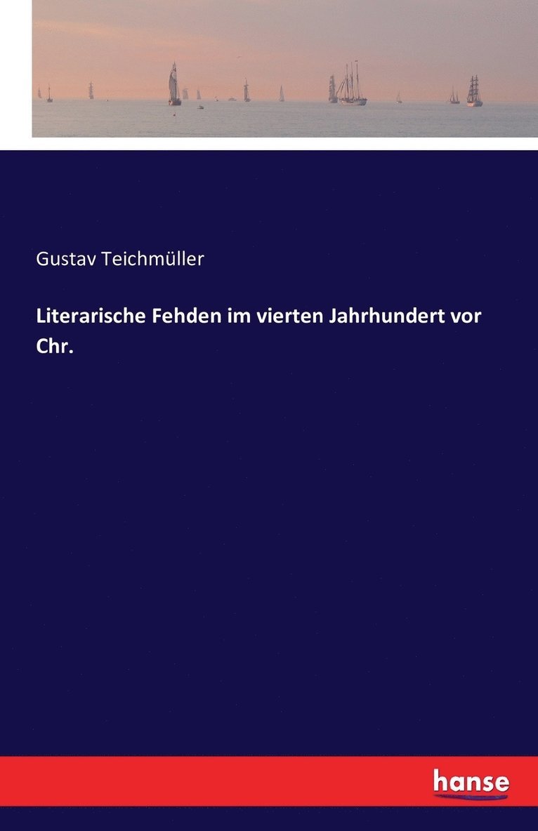 Gustav Teichmüller - Literarische Fehden im vierten Jahrhundert vor Chr., Häftad