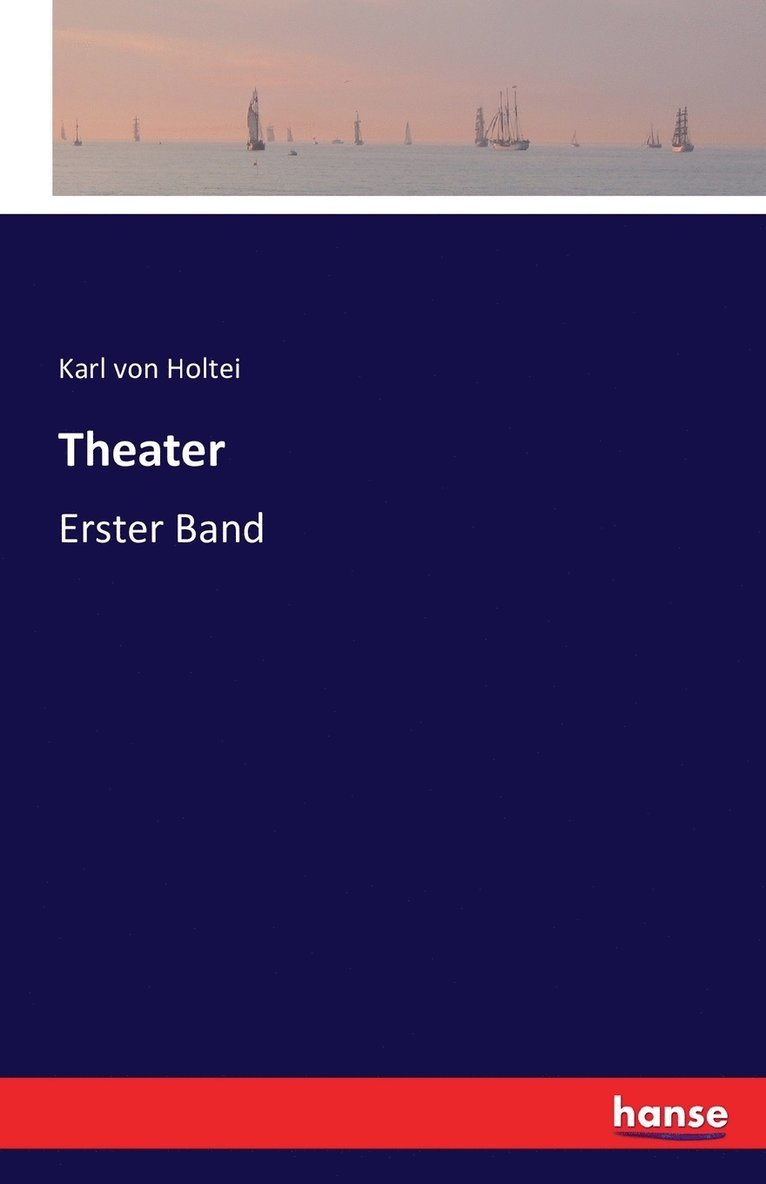 Karl Von Holtei - Theater, Häftad