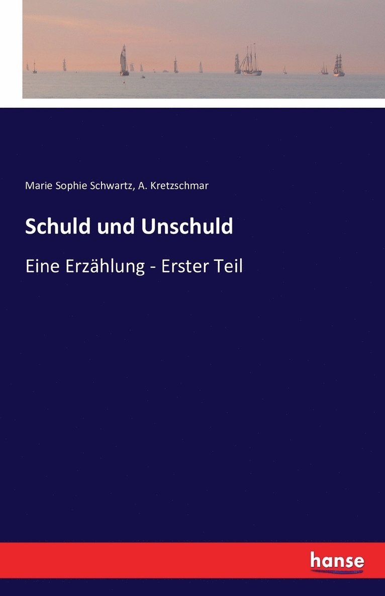 A Kretzschmar, Marie Sophie Schwartz - Schuld und Unschuld, Häftad
