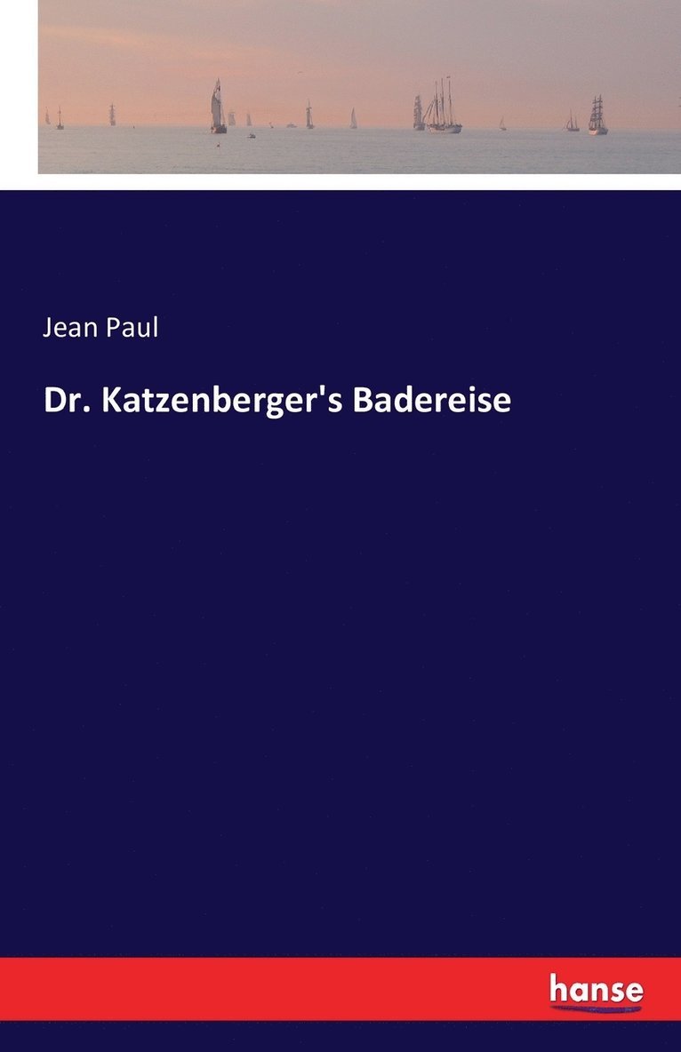 Jean Paul - Dr. Katzenberger's Badereise, Häftad