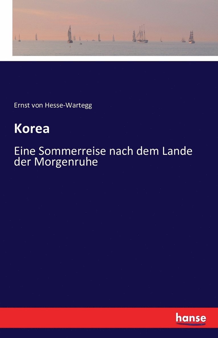 Ernst Von Hesse-Wartegg - Korea, Häftad